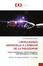 L'INTELLIGENCE ARTIFICIELLE A L'EPREUVE DE LA PHILOSOPHIE