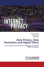 Data Privacy, Data Protection and Digital Ethics