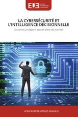LA CYBERSÉCURITÉ ET L’INTELLIGENCE DÉCISIONNELLE