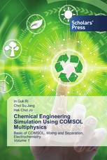 Chemical Engineering Simulation Using COMSOL Multiphysics