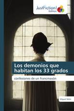 Los demonios que habitan los 33 grados