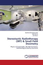 Stereotactic Radiotherapy (SRT) & Small Field Dosimetry