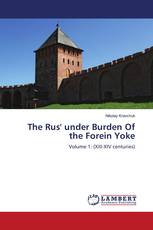 The Rus' under Burden Of the Forein Yoke
