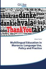 Multilingual Education in Morocco: Language Use, Policy and Practice