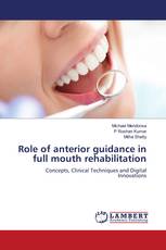 Role of anterior guidance in full mouth rehabilitation