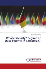Whose Security? Regime or State Security in Cameroon?