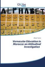 Vernacular Education in Morocco: an Attitudinal Investigation