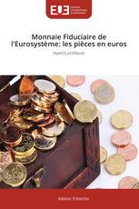 Monnaie Fiduciaire de l'Eurosystème: les pièces en euros