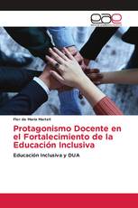 Protagonismo Docente en el Fortalecimiento de la Educación Inclusiva
