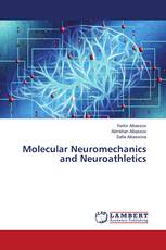 Molecular Neuromechanics and Neuroathletics