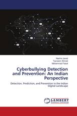 Cyberbullying Detection and Prevention: An Indian Perspective
