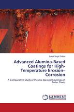Advanced Alumina-Based Coatings for High-Temperature Erosion–Corrosion