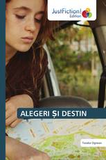 ALEGERI ȘI DESTIN