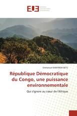 République Démocratique du Congo, une puissance environnementale