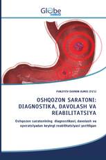 OSHQOZON SARATONI: DIAGNOSTIKA, DAVOLASH VA REABILITATSIYA