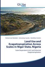 Land Use and Evapotranspiration Across Scales in Niger State, Nigeria