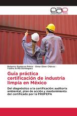 Guía práctica certificación de industria limpia en México
