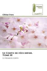 Le Conte de fées infini. Tome 01