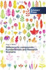 Heterocyclic compounds: Fundamentals and Research Scenario