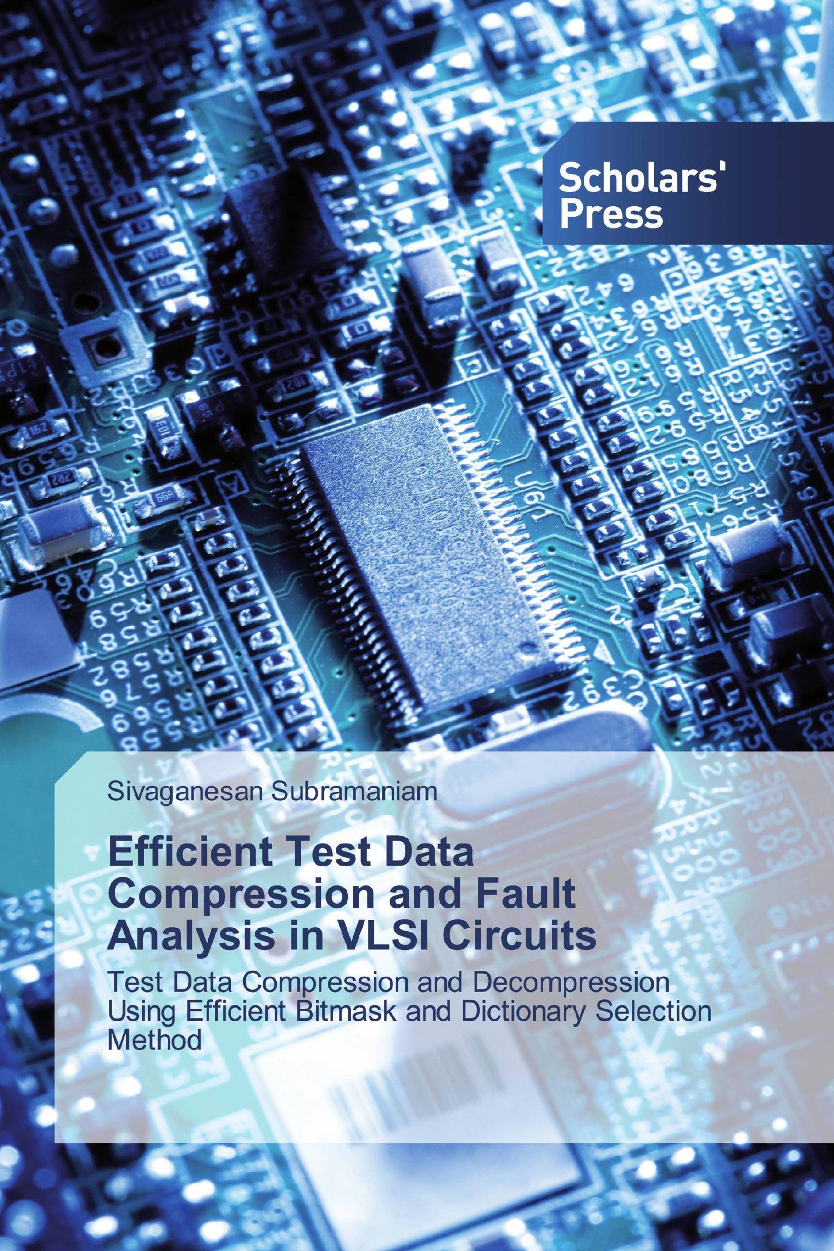 Buy Efficient Test Data Compression and Fault Analysis in VLSI Circuits ...