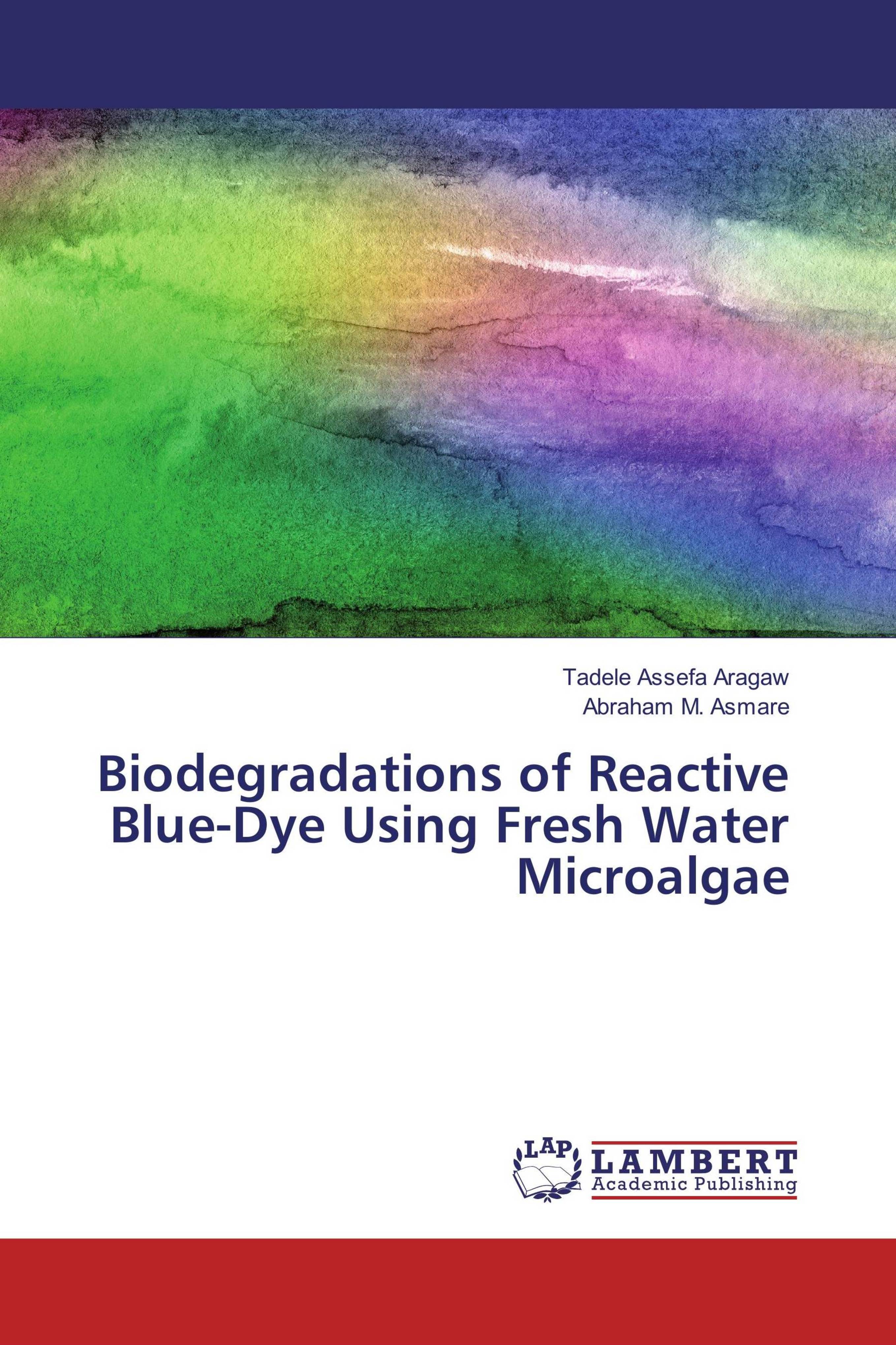 Microalgae Blue Buy Biodegradations of Reactive Blue-Dye Using Fresh Water Microalgae ...