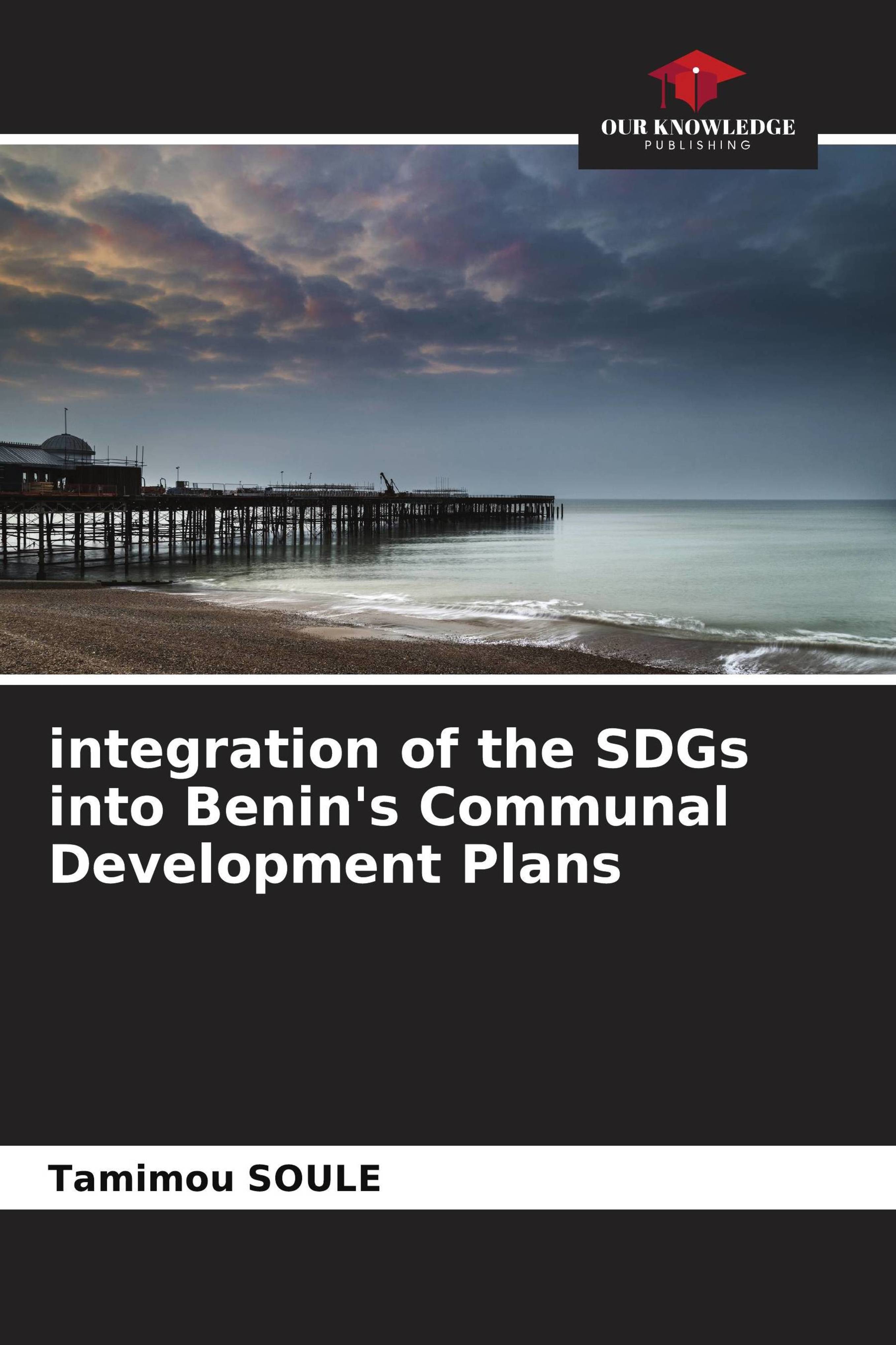 Buy integration of the SDGs into Benin's Communal Development Plans ...