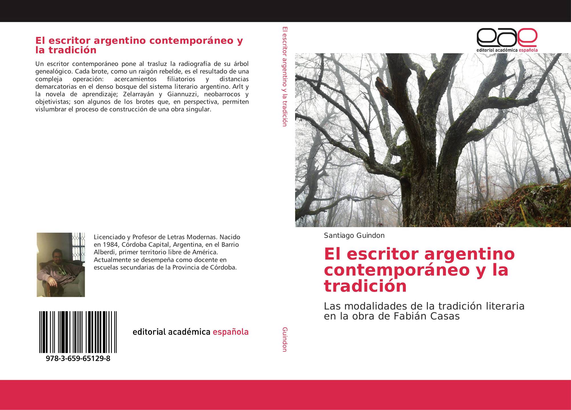 El Escritor Argentino Contemporaneo Y La Tradicion 978 3 659 8 x Por Santiago Guindon