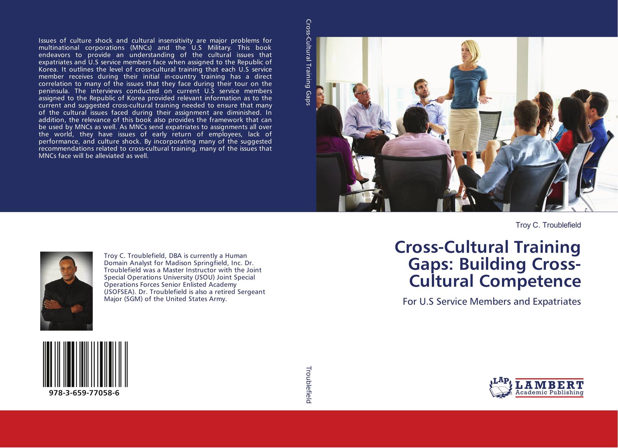 Cross Cultural Training Gaps Building Cross Cultural Competence 978 3 659 77058 6 3659770582 9783659770586 By Troy C Troublefield