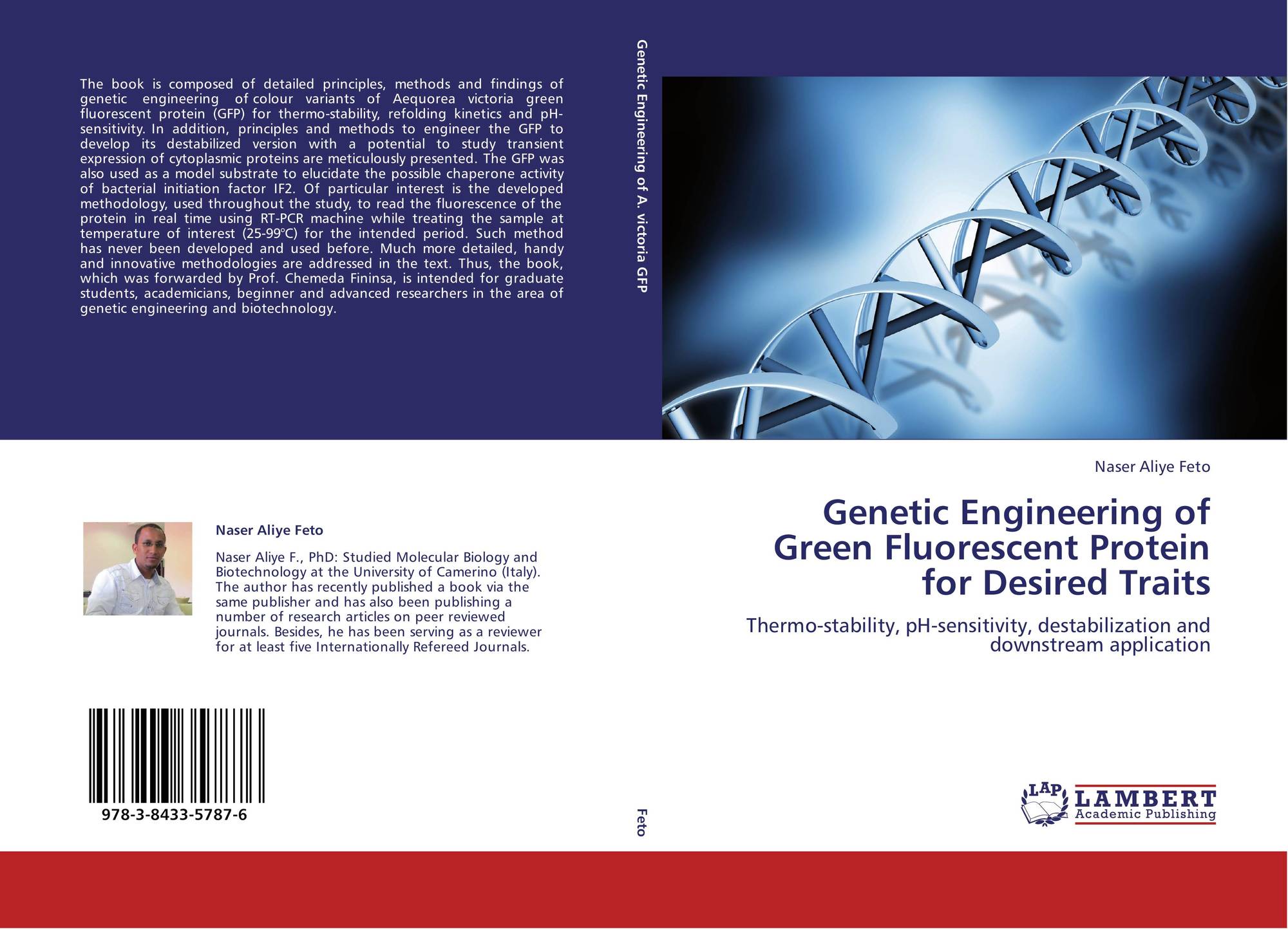 Genetic Engineering Of Green Fluorescent Protein For Desired Traits 978 3 8433 5787 6 3843357870 9783843357876 By Naser Aliye Feto