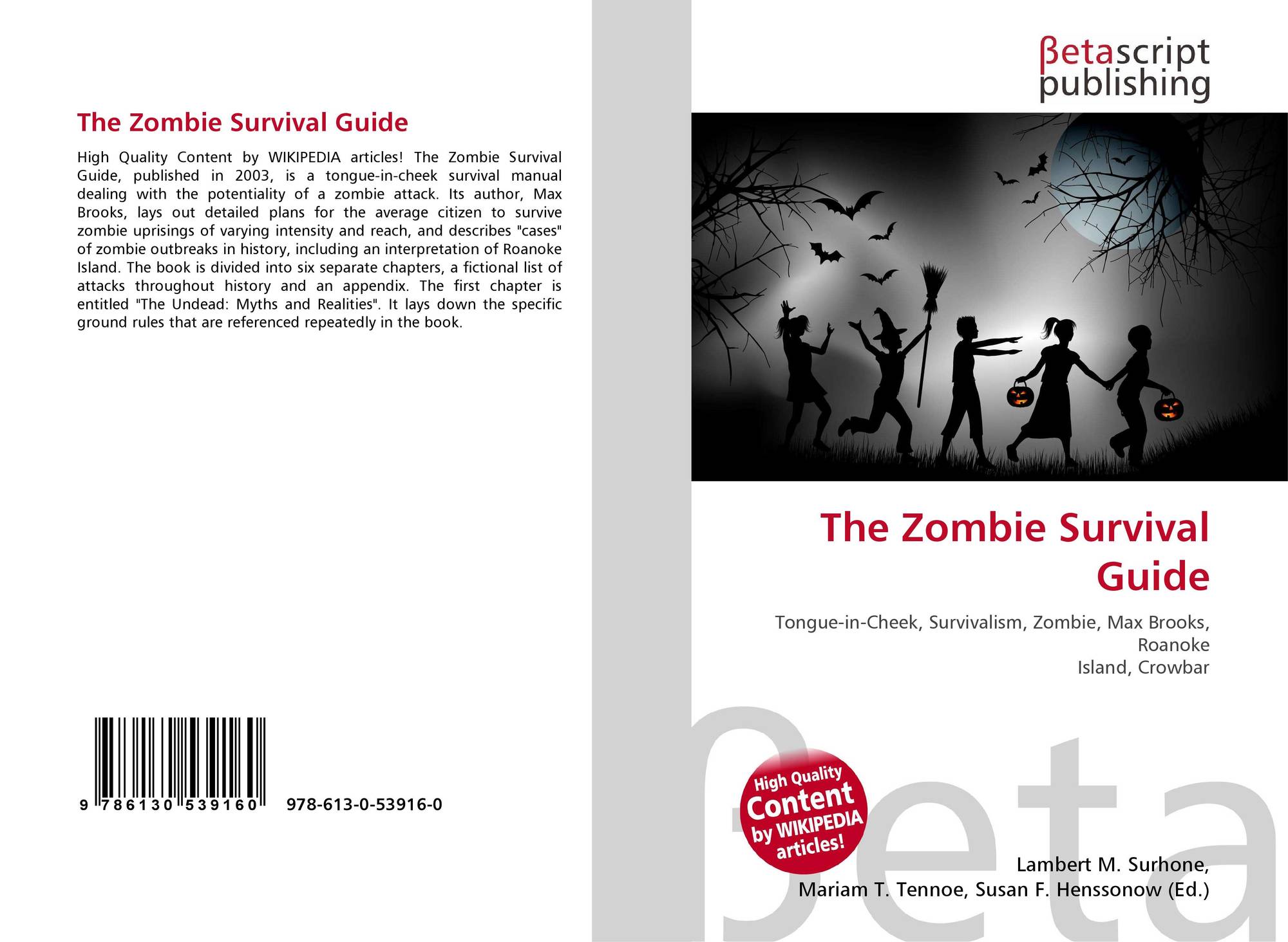 The Zombie Survival Guide 978 613 0 0