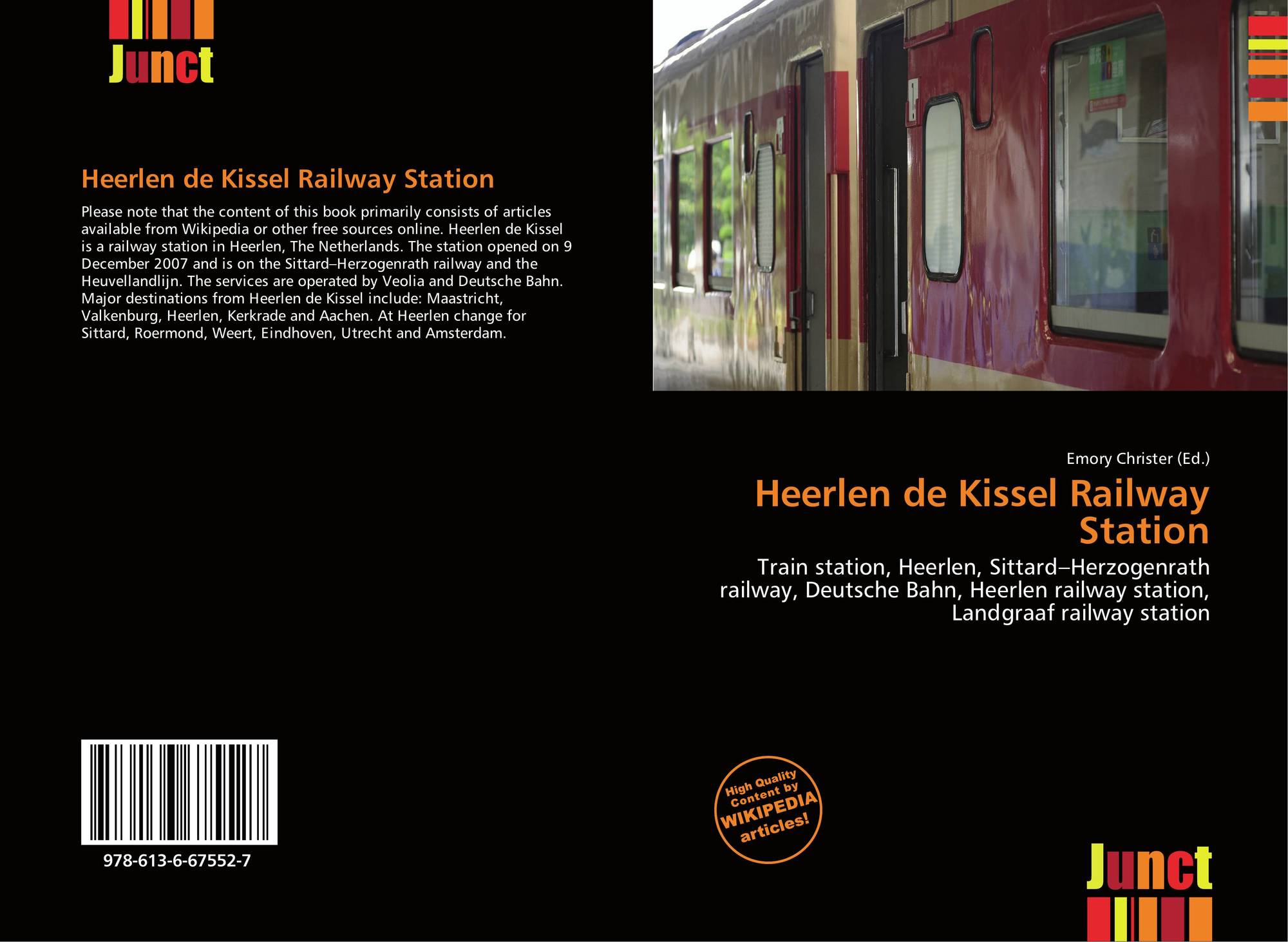 Heerlen De Kissel Railway Station 978 613 6 67552 7 6136675528 9786136675527