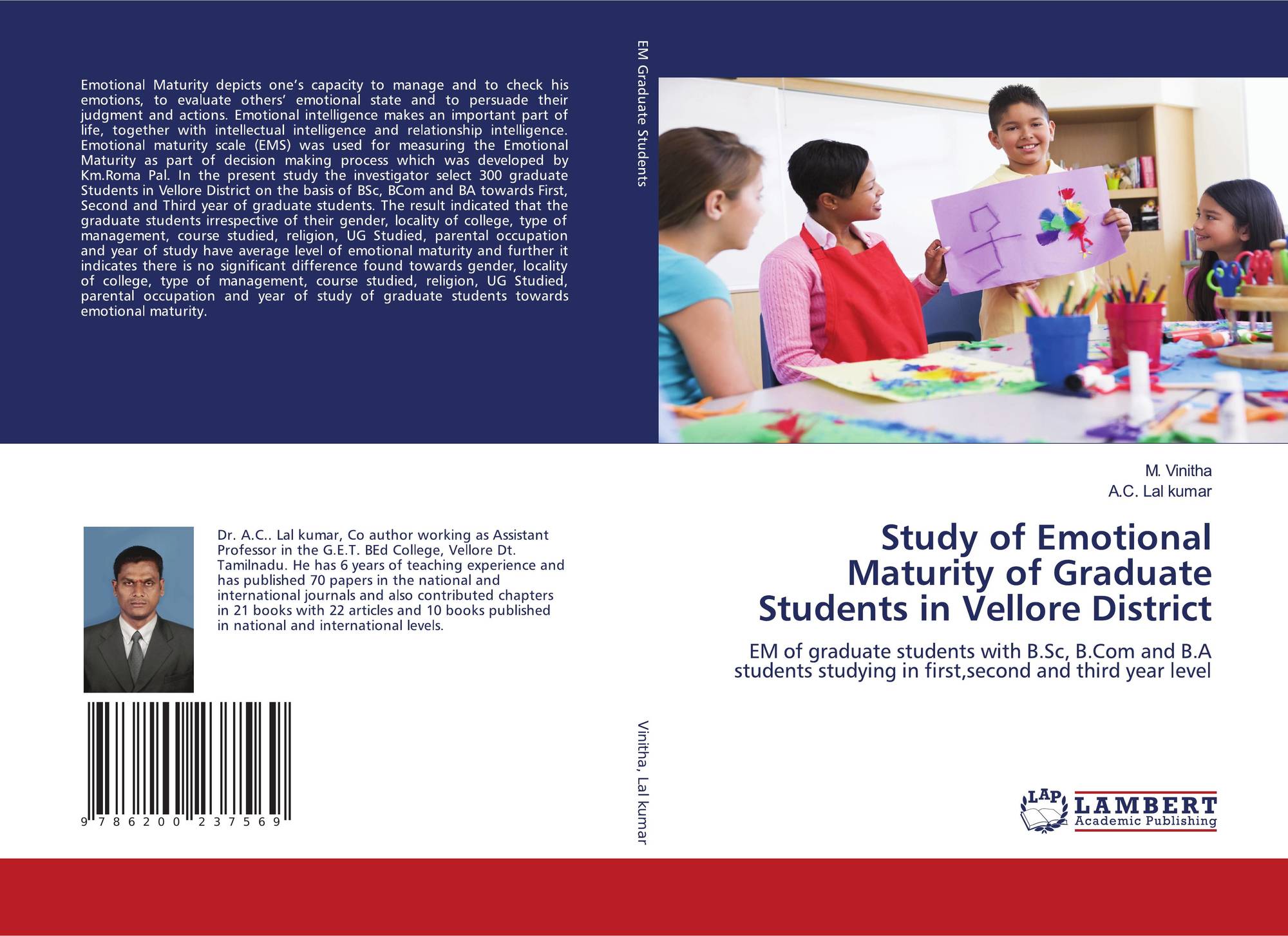 Study Of Emotional Maturity Of Graduate Students In Vellore District 978 620 0 23756 9 6200237565 9786200237569 By M Vinitha A C Lal Kumar