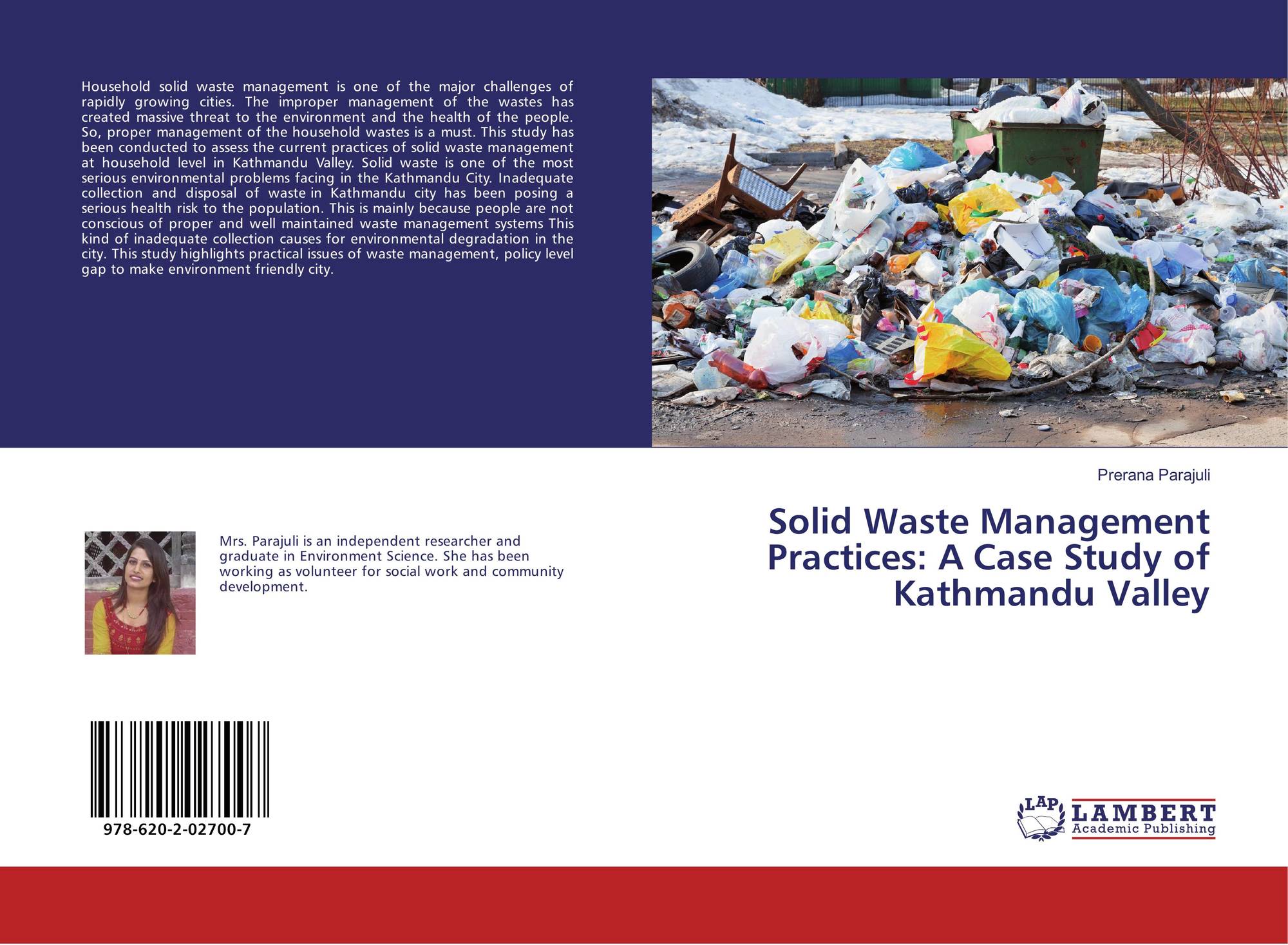 Solid Waste Management Practices A Case Study Of Kathmandu Valley 978 620 2 02700 7 6202027002 9786202027007 By Prerana Parajuli