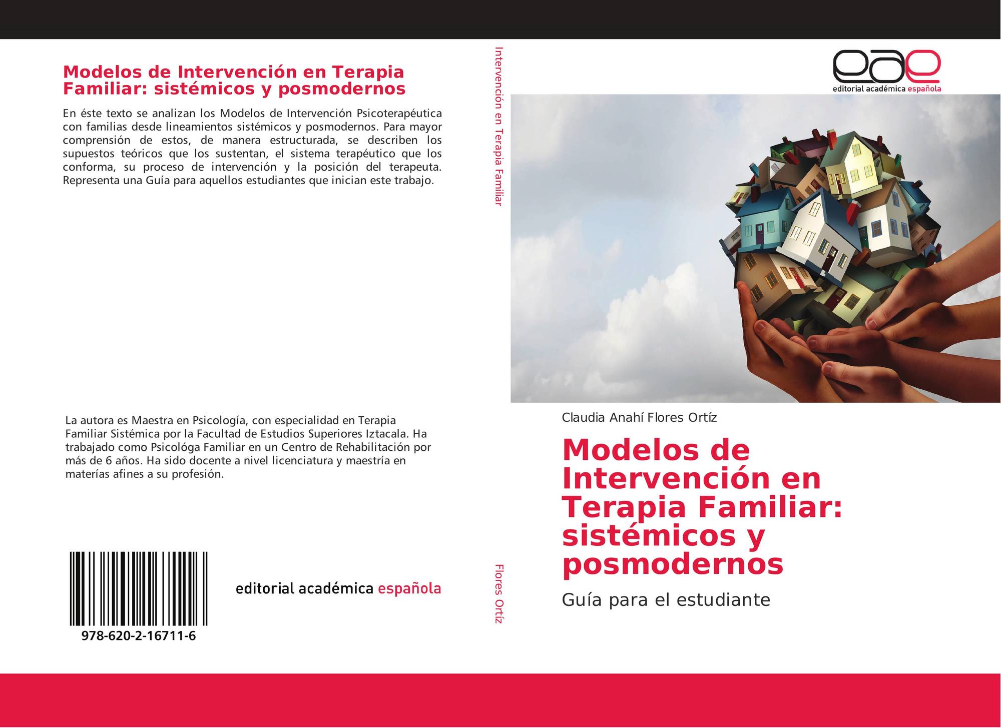 Modelos de Intervención en Terapia Familiar: sistémicos y posmodernos,  978-620-2-16711-6, 6202167114 ,9786202167116 by Claudia Anahí Flores Ortíz