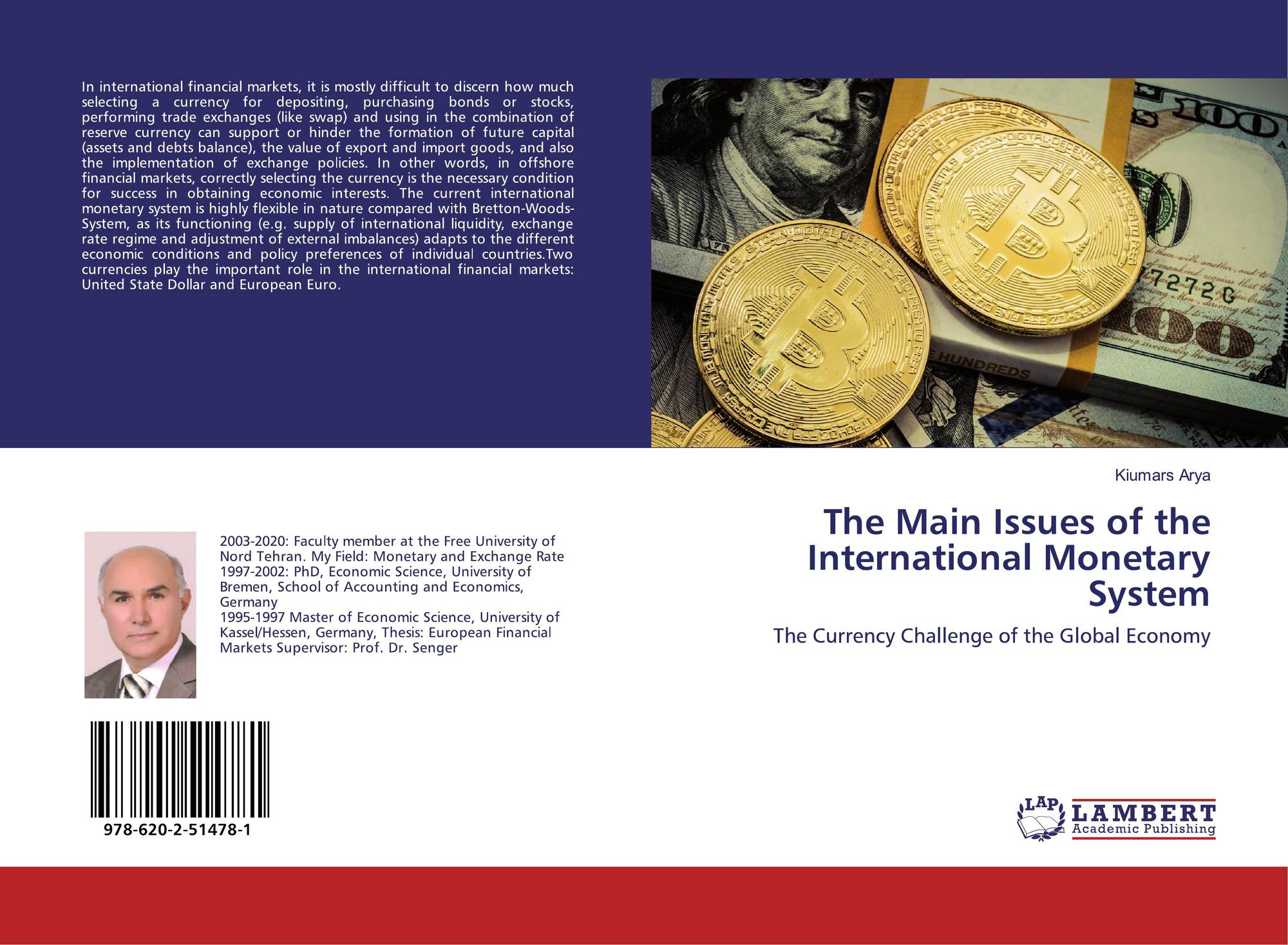 The Main Issues Of The International Monetary System 978 620 2 51478 1 6202514787 9786202514781 By Kiumars Arya