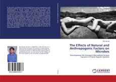 Couverture de The Effects of Natural and Anthropogenic Factors on Microbes