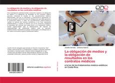Copertina di La obligación de medios y la obligación de resultados en los contratos médicos