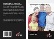 Bookcover of Interventi basati sull'evidenza per migliorare le relazioni di promozione
