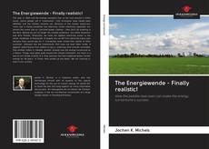 The Energiewende - Finally realistic! kitap kapağı