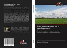 Bookcover of Energiewende - ora però correttamente!