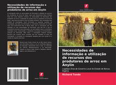 Couverture de Necessidades de informação e utilização de recursos dos produtores de arroz em Anyiin