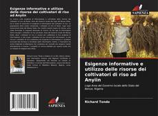 Capa do livro de Esigenze informative e utilizzo delle risorse dei coltivatori di riso ad Anyiin 