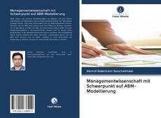 Managementwissenschaft mit Schwerpunkt auf ABM-Modellierung kitap kapağı