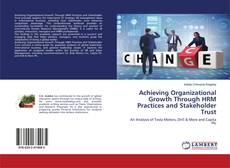 Buchcover von Achieving Organizational Growth Through HRM Practices and Stakeholder Trust