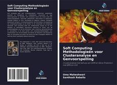 Portada del libro de Soft Computing Methodologieën voor Clusteranalyse en Genvoorspelling