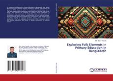 Copertina di Exploring Folk Elements In Primary Education In Bangladesh