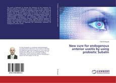 Portada del libro de New cure for endogenous anterior uveitis by using probiotic Subalin
