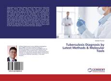 Buchcover von Tuberculosis Diagnosis by Latest Methods & Molecular Tools