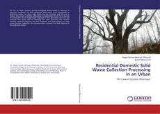 Couverture de Residential Domestic Solid Waste Collection Processing in an Urban