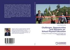 Buchcover von Challenges, Opportunities and Solutions on School Physical Education